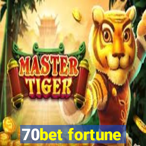 70bet fortune